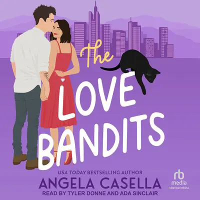 The Love Bandits Audibook, by Angela Casella