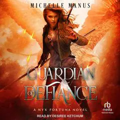 Guardian of Defiance Audibook, by Michelle Manus
