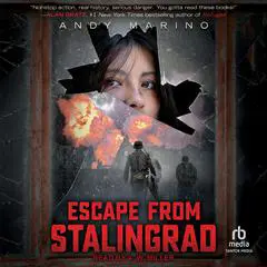 Escape From Stalingrad Audibook, by Andy Marino