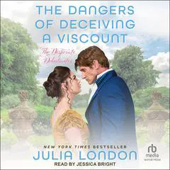 The Dangers of Deceiving a Viscount Audibook, by 
