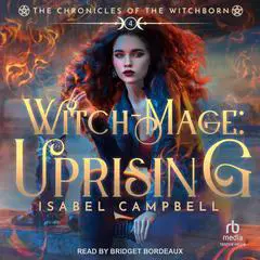 Witch-Mage: Uprising Audibook, by Michael Anderle