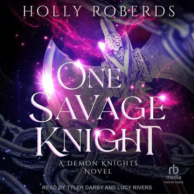 One Savage Knight Audibook, by Holly Roberds