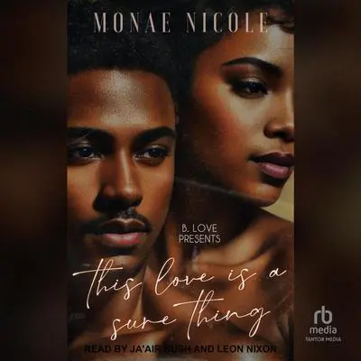 This Love is a Sure Thing Audibook, by Monae Nicole