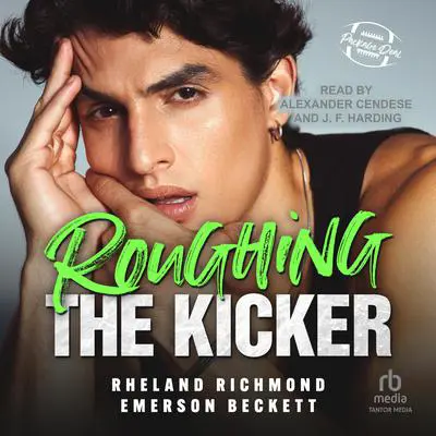 Roughing The Kicker Audibook, by Rheland Richmond