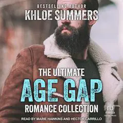 The Ultimate Age Gap Romance Collection Audibook, by Khloe Summers