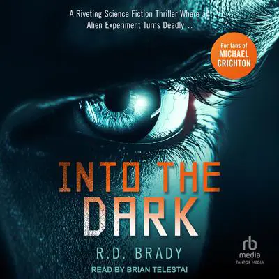 Into the Dark Audibook, by R.D. Brady