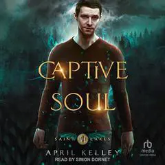 Captive Soul Audibook, by April Kelley