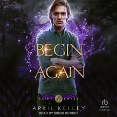 Begin Again Audibook, by April Kelley