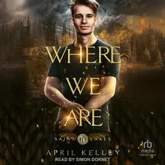 Where We Are Audibook, by April Kelley