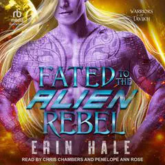 Fated To The Alien Rebel Audibook, by Erin Hale