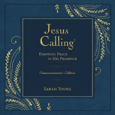 Jesus Calling, Commemorative Edition: Enjoying Peace in His Presence (A 365-Day Devotional, Includes 12 NEW Bonus Devotions and 12 Letters from the Author) Audibook, by Sarah Young