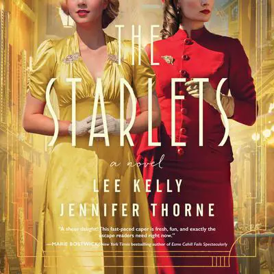 The Starlets: A Novel Audibook, by Lee Kelly
