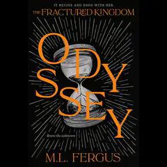 Odyssey: Fractured Kingdom, Book 2 Audibook, by M.L. Fergus