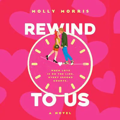 Rewind to Us Audibook, by Molly Morris