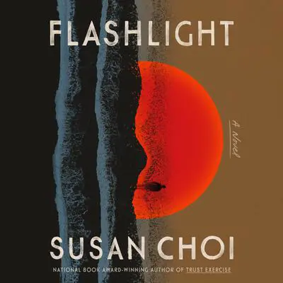 Flashlight: A Novel Audibook, by Susan Choi