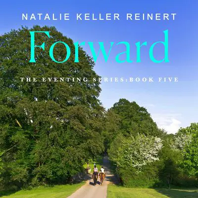 Forward: A Novel Audibook, by Natalie Keller Reinert