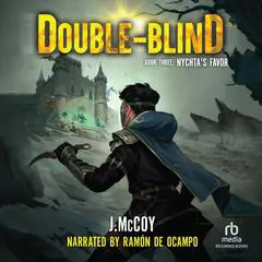 Double-Blind 3: Nychta's Favor: A LitRPG Apocalypse Adventure Audibook, by J. McCoy