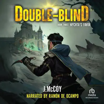 Double-Blind 3: Nychta's Favor: A LitRPG Apocalypse Adventure Audibook, by J. McCoy