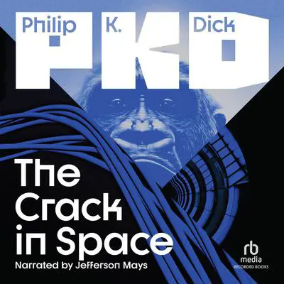 The Crack in Space Audibook, by Philip K. Dick
