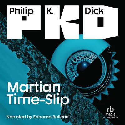 Martian Time-Slip Audibook, by Philip K. Dick