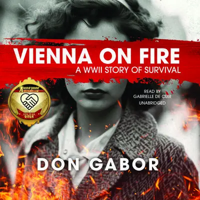 Vienna on Fire: A WWII Story of Survival Audibook, by Don Gabor