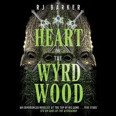 Heart of the Wyrdwood Audibook, by RJ Barker
