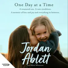 One Day at a Time: An inspiring memoir about the power of hope and faith for readers of Heartstrong and Girl Who Fell From The Sky Audibook, by Jordan Ablett