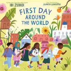 First Day Around the World Audibook, by Ibi Zoboi