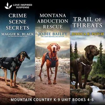 Mountain Country K-9 Unit Books 4-6 Audibook, by Maggie K. Black