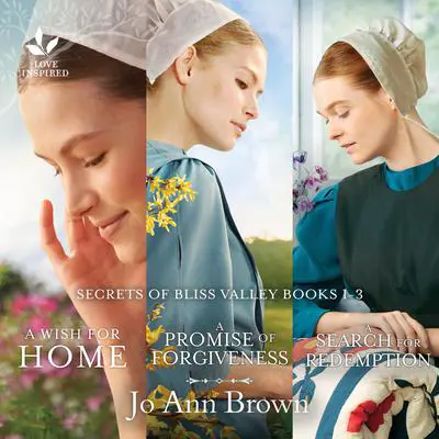 Secrets of Bliss Valley Books 1-3 Audibook, by Jo Ann Brown