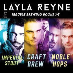 Trouble Brewing Books 1-3 Audibook, by Layla Reyne