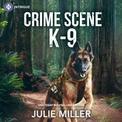 Crime Scene K-9 Audibook, by Julie Miller