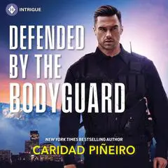Defended by the Bodyguard Audibook, by Caridad Pineiro