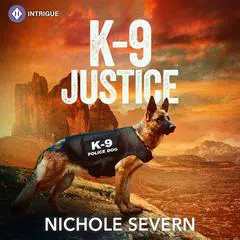 K-9 Justice Audibook, by Nichole Severn