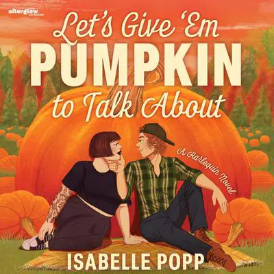 Let's Give 'Em Pumpkin to Talk About Audibook, by Isabelle Popp