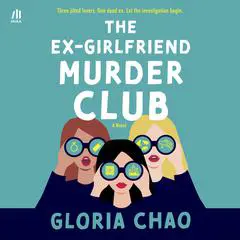 The Ex-Girlfriend Murder Club Audibook, by 