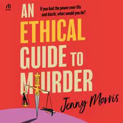 An Ethical Guide to Murder Audibook, by Jenny Morris