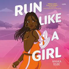 Run Like a Girl Audibook, by Amaka Egbe