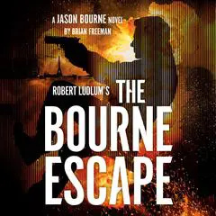 Robert Ludlum's The Bourne Escape Audibook, by Brian Freeman