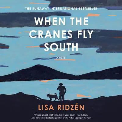When the Cranes Fly South: A Novel Audibook, by Lisa Ridzén