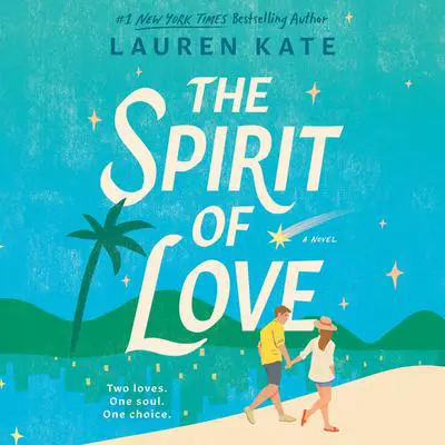 The Spirit of Love Audibook, by Lauren Kate