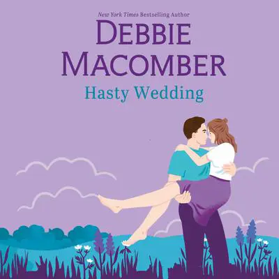 Hasty Wedding Audibook, by Debbie Macomber