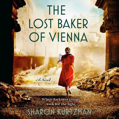 The Lost Baker of Vienna: A Novel Audibook, by Sharon Kurtzman