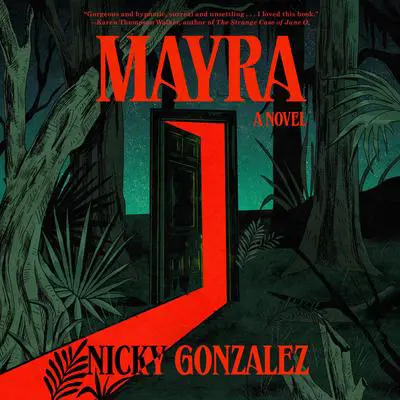Mayra: A Novel Audibook, by Nicky Gonzalez