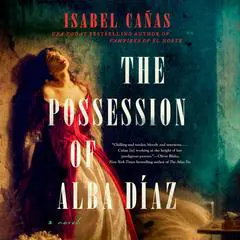 The Possession of Alba Díaz Audibook, by Isabel Cañas