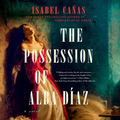 The Possession of Alba Díaz Audibook, by Isabel Cañas