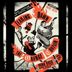 Tearing Down the Orange Curtain: How Punk Rock Brought Orange County to the World Audibook, by Nate Jackson