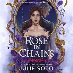 Rose in Chains Audibook, by Julie Soto