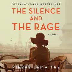 The Silence and the Rage Audibook, by Pierre Lemaitre