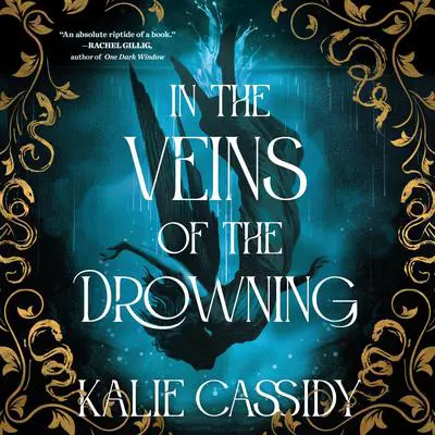 In the Veins of the Drowning Audibook, by Kalie Cassidy
